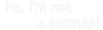 No, I’m not a Human Game Online